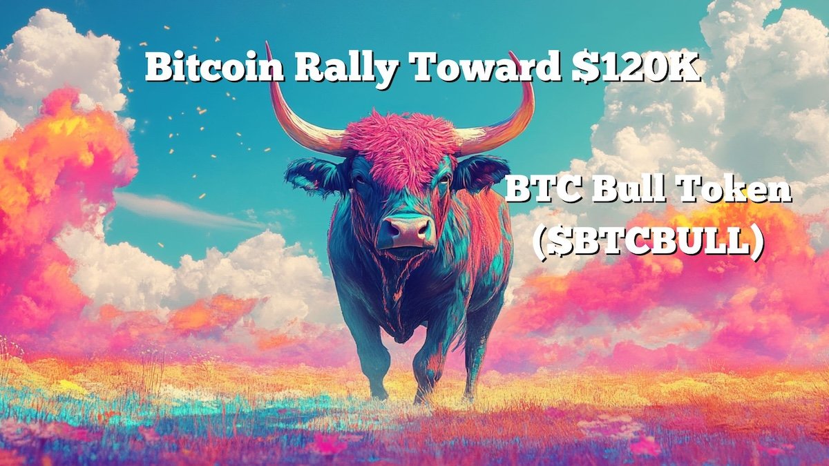 wp header logo 519 Bitcoin Eyes $120K as BTC Bull Token Presale Heats Up