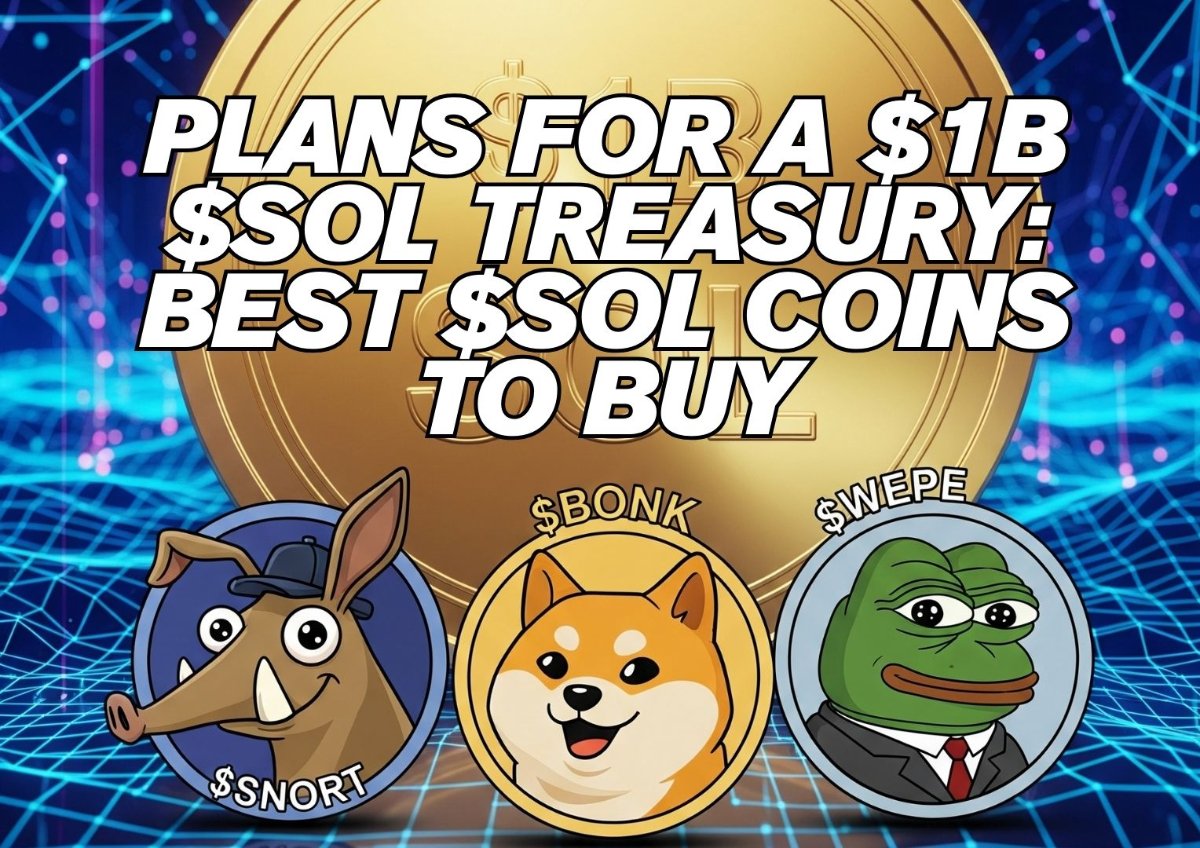 wp header logo 2568 Institutions Plan a $1B $SOL Treasury: Which Are the Best Solana Coins To Buy?