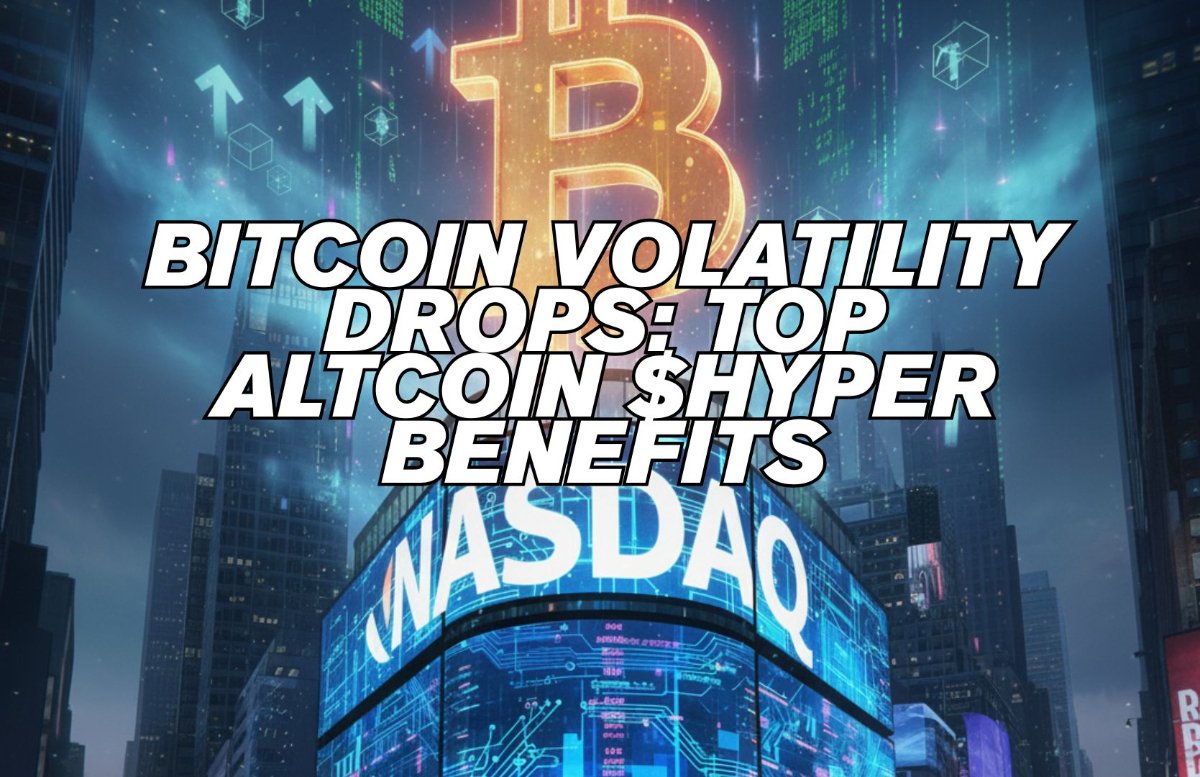 wp header logo 1869 Bitcoin’s Big Flip: More Stable Than the Nasdaq 100 as Best Altcoin Bitcoin Hyper ($HYPER) Benefits